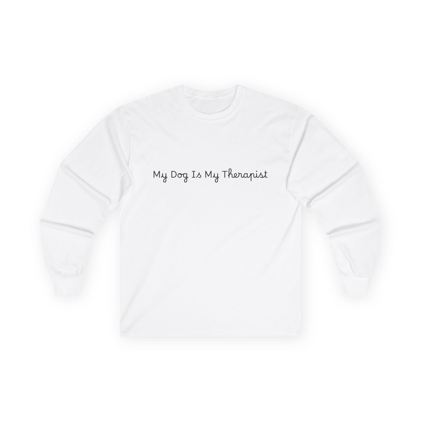 My Dog Is My Therapist Long Sleeve Tee